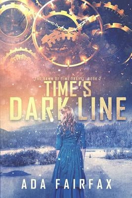 Time's Dark Line by Fairfax, Ada