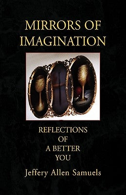 Mirrors of Imagination by Samuels, Jeffery Allen
