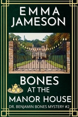 Bones At The Manor House: A Romantic Wartime Cozy Mystery by Jameson, Emma