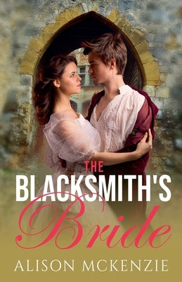 The Blacksmith's Bride by McKenzie, Alison