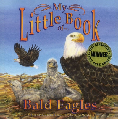 My Little Book of Bald Eagles by Marston, Hope Irvin