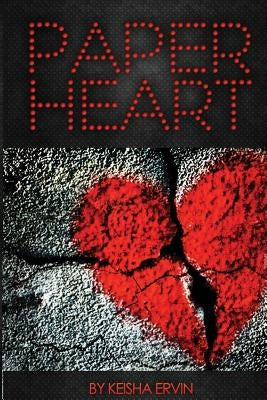 Paper Heart by Ervin, Keisha