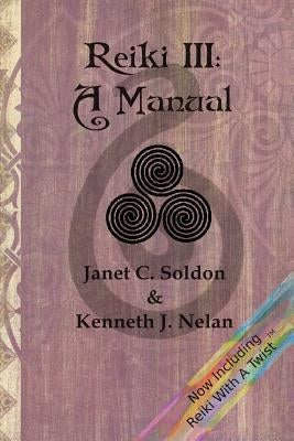 Reiki III: A Manual by Nelan, Kenneth J.