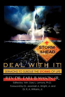 Deal with It! by Mason, Sr. Rev Dr Earl B.
