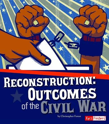 Reconstruction: Outcomes of the Civil War by Wittman, Susan S.
