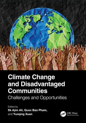 Climate Change and Disadvantaged Communities: Challenges and Opportunities by Ali, Sk Ajim