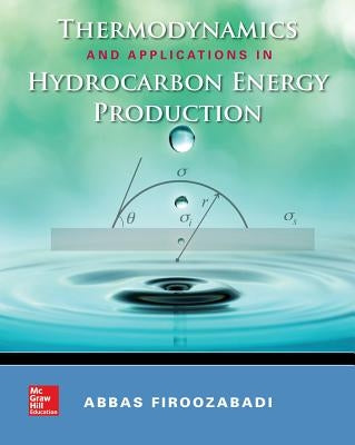 Thermodynamics and Applications of Hydrocarbons Energy Production by Firoozabadi, Abbas