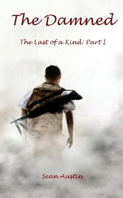 The Damned: Last of a Kind by Austin, Sean