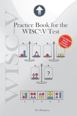 Practice Book for the WISC-V Test: Improve Nonverbal and Processing Speed Skills with 130 Exercises by Hampton, Zoe