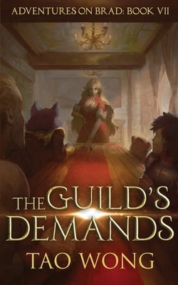 The Guild's Demands: A New Adult LitRPG Fantasy by Wong, Tao