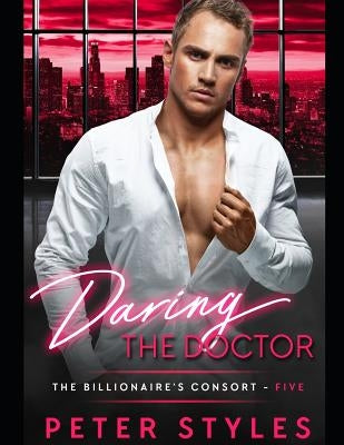 Daring The Doctor by Styles, Peter