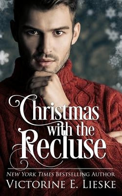 Christmas with the Recluse by Lieske, Victorine E.