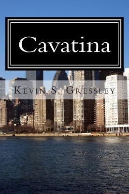 Cavatina by Gressley, Kevin S.
