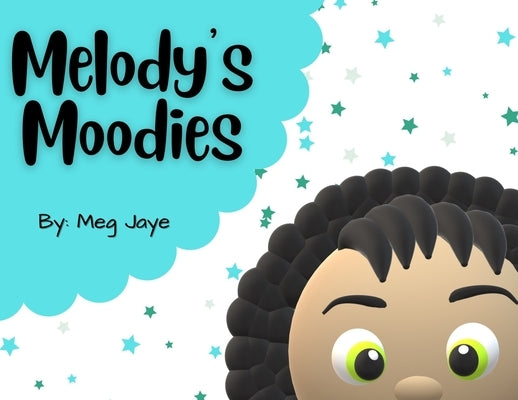 Melody's Moodies by Jaye, Meg