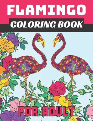 Flamingo coloring book for adult: Easy and Fun Coloring Page for teenagers, 4-8, Unique gift for Girls who loves flamingo by Rita, Emily