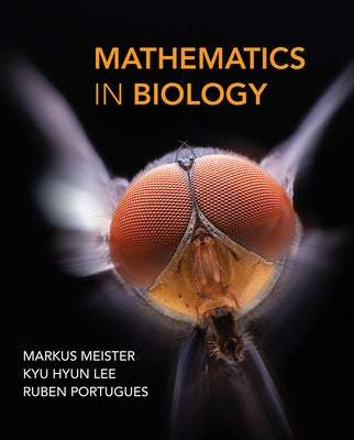Mathematics in Biology by Meister, Markus