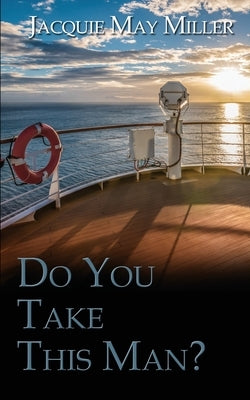 Do You Take This Man? by Miller, Jacquie May