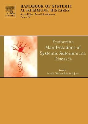Endocrine Manifestations of Systemic Autoimmune Diseases: Volume 9 by Asherson, Ronald