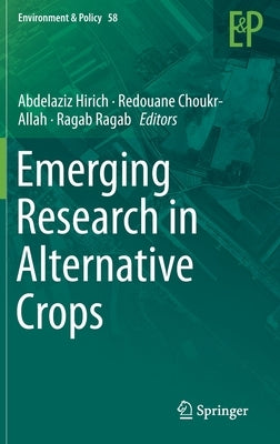 Emerging Research in Alternative Crops by Hirich, Abdelaziz