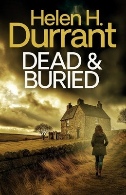 Dead & Buried by Durrant, Helen H.