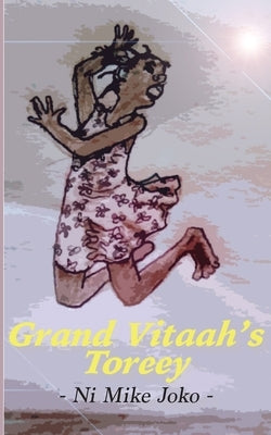 Grand Vitaah's Toreey by Joko, Ni Mike