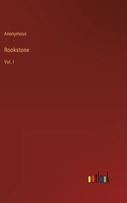 Rookstone: Vol. I by Anonymous