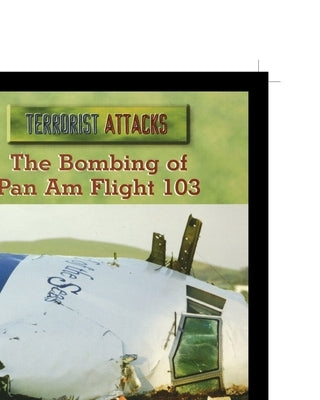 The Bombing of Pan Am Flight 103 by Wicker, R.
