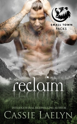 Reclaim: Cedar Valley Bears by Laelyn, Cassie