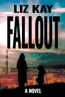 Fallout by Kay, Liz