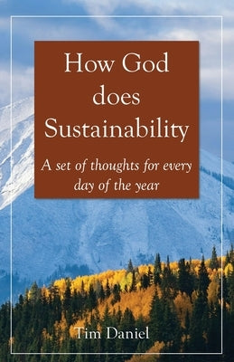 How God does Sustainability by Daniel, Tim