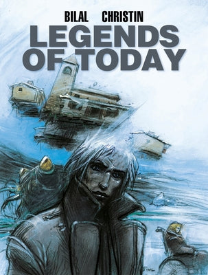 Legends of Today (Graphic Novel) by Bilal, Enki