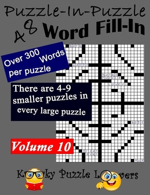 Puzzle-in-Puzzle Word Fill-In Puzzles, Volume 10: 48 Puzzles by Kooky Puzzle Lovers
