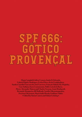 Spf 666: Gótico Provençal: Tropical Gothic Worldwide by Campbell, Diana