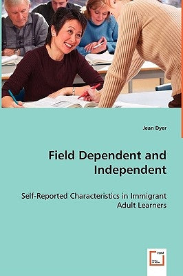 Field Dependent and Independent by Dyer, Jean