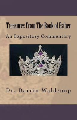 Treasures From The Book of Esther by Waldroup, Darrin