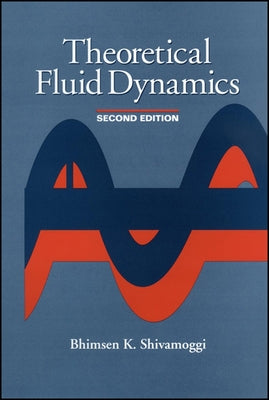 Theoretical Fluid Dynamics by Shivamoggi, Bhimsen K.