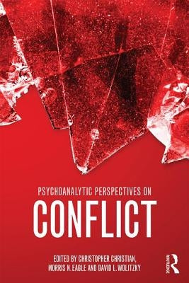 Psychoanalytic Perspectives on Conflict by Christian, Christopher