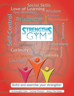 Strengths Gym (R): Build and Exercise Your Strengths!: (R) Strengths Gym by Proctor, Carmel