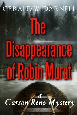 The Disappearance of Robin Murat by Darnell, Gerald