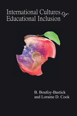 International Cultures of Educational Inclusion by Boufoy-Bastick, Beatrice