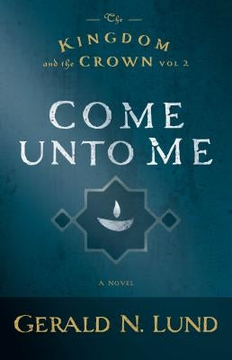 Come Unto Me, 2 by Lund, Gerald N.