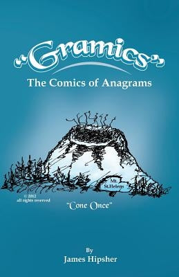 Gramics: The Comics of Anagrams by Hipsher, James