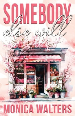 Somebody Else Will by Burns, Latisha