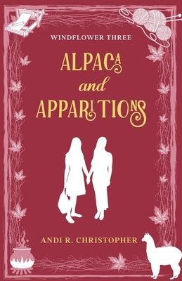 Alpaca and Apparitions by Buchanan, Andi C.