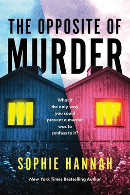 The Opposite of Murder by Hannah, Sophie
