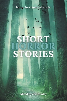 Short Horror Stories by Fomley, Eric