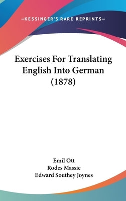 Exercises For Translating English Into German (1878) by Ott, Emil