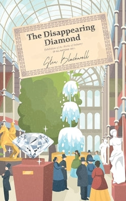 The Disappearing Diamond by Blackwell, Glen