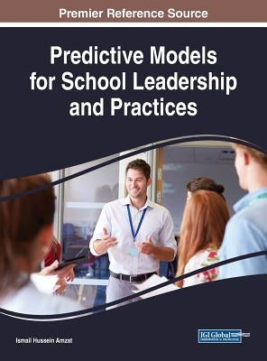 Predictive Models for School Leadership and Practices by Amzat, Ismail Hussein