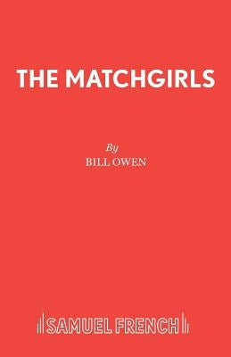 The Matchgirls by Owen, Bill